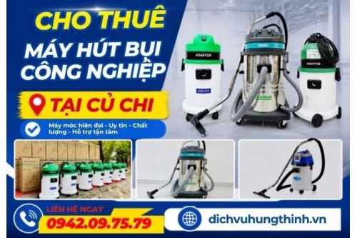 Cho thuê máy hút bụi công nghiệp tại Hóc Môn và Củ Chi TP. Hồ Chí Minh giá rẻ